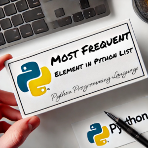 Find the Most Frequent Element in a List Using Python function